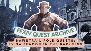 Lv.96 Beacon in the Darkness | No Commentary | FFXIV Quest Archive