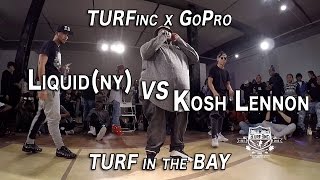 TURFinc X GoPro - TURF IN THE BAY | Kosh Lennon vs Liquid (New York) | Dance Battle