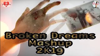 Broken Dreams Mashup 2K19 ❇️ Unbeatable Latest Punjabi Songs ❇️ @youplusmeonly