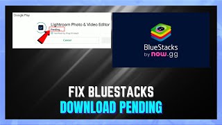 How To Fix Bluestacks Play Store Download Pending - (UPDATED GUIDE)
