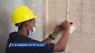 $2.5B earmarked for Technical, Vocational Education and Training (TVET) in 2023