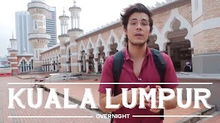 Best Things to do in Kuala Lumpur - Overnight City Guide