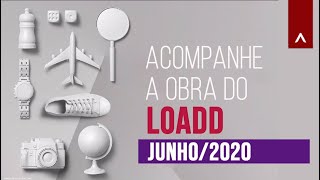 Acompanhe a Obra do Loadd - Junho  | MAC