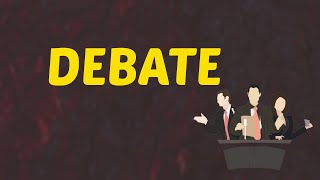 What Does DEBATE Means || Meanings And Definitions With Example in ENGLISH