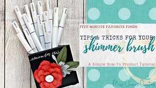 Five Minute Find: Shimmer Brushes| Tips \u0026 Tricks | Shimmer Brush Project Reveal