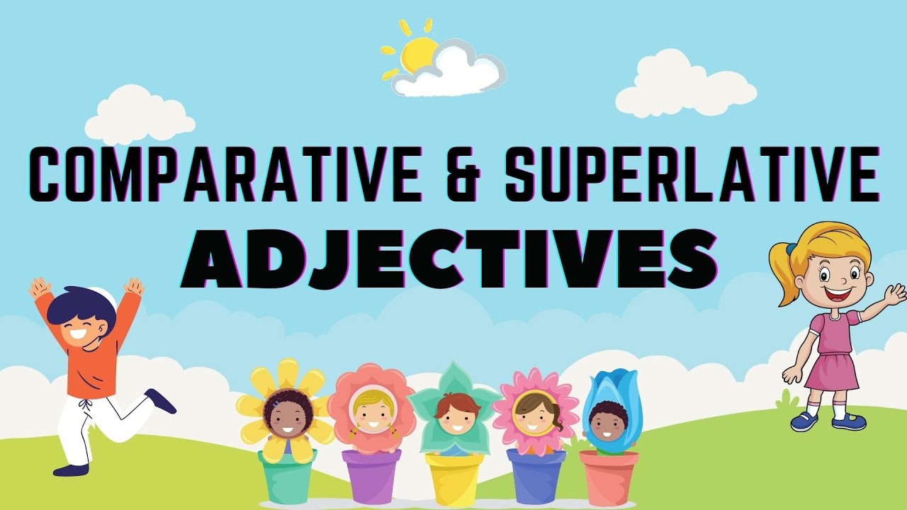 Adjective Comparative Superlative| Comparison Adjectives -Definition ...