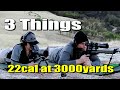 3 things about 22cal at 3000 yards