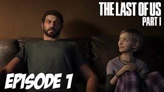 The Last of Us Part I - Joel & Sarah | Episode 1 | 4K 60