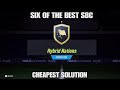 SIX OF THE BEST SBC - CHEAPEST SOLUTION - No Loyalty (FIFA 22 Hybrid Nations)