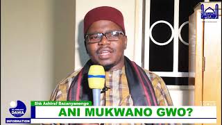 Ani mukwano gwo? - Sheikh Ashiraf Matovu Bazzanyanengo