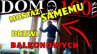 ►Montaż okna pcv - samemu? Jasne! Demontaż skrzydła i montaż drzwi tarasowych. Dom za 100 tys 185