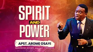 Spirit and Power - Apostle Arome Osayi