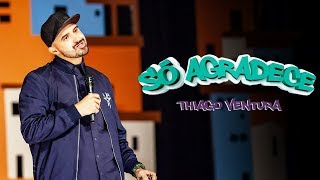 Thiago Ventura l Especial Só Agradece l Legendado - ENG/ESP/PTBR  [4K]