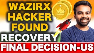 WAZIRX HACKER FOUND BY USA | GOVT WILL START RECOVERY OF FUNDS | WAZIRX DEX | WAZIRX BIG NEWS TODAY