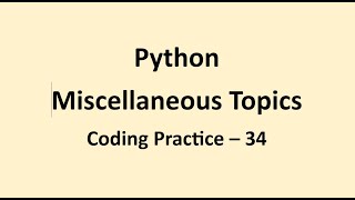 Coding Practice 34 || Miscellaneous Topics || Python || NxtWave || CCBPP