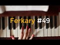 Ferkary #49 - Azizakam Kay Deytawa - Natalia -Korg pa800