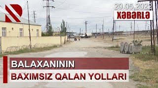 Balaxanının baxımsız qalan yolları - Bələdiyyə sədri problemin həllinə söz verdi