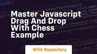 master javascript drag and drop with chess example