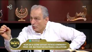 Şefaat nedir? Kimler Şefaat edebilir? Prof.  Dr.  Bayraktar Bayraklı