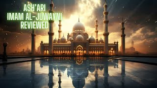 Review of Imam al-Juwayni's Ash'ari polemics