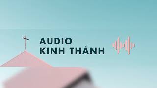 Sách Sáng Thế Ký Trọn Bộ | AUDIO KINH THÁNH TIN LÀNH TRUYỀN THỐNG