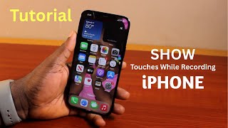 How to Show Touches on Cursor While Recording Screen on iPhone