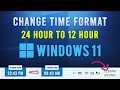 How to Change 24 Hour Clock to 12 Hour Clock in Windows 11 | Change Date and Time Format in 3 Ways