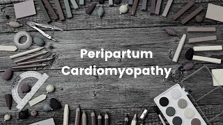 Peripartum Cardiomyopathy