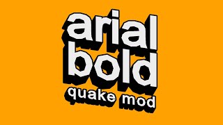 Quake + Arial Bold