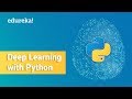 Deep Learning With Python | Deep Learning Tutorial For Beginners | Edureka