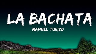 Manuel Turizo - La Bachata (Letra/Lyrics)  | English Groove
