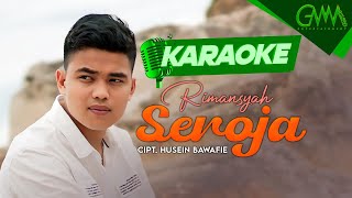 [KARAOKE] RIMANSYAH - SEROJA