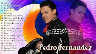 Pedro Fernandez Sus Grandes Exitos - Top 20 Mejores Canciones De Pedro Fernandez
