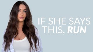 6 Things Women Say That Are Red Flags (Every Guy Needs To Watch This)