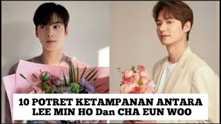 10 POTRET KETAMPANAN ANTARA LEE MIN HO DAN CHA EUN WOO 💕💞💞