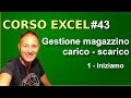 43 Corso Excel: Gestione carico scarico magazzino | Daniele Castelletti | Maggiolina