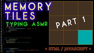 ASMR LoFi - coding Memory Tiles game with JavaScript - Part 1