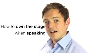 HOW TO OWN THE STAGE WHEN SPEAKING