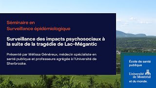 Séminaire: Surveillance des impacts psychosociaux à la suite de la tragédie de Lac-Mégantic