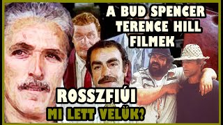 A BUD SPENCER - TERENCE HILL FILMEK ROSSZFIÚI -Mi lett velük?