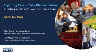 Exploring Census Data Webinar: Building a Data-Driven Business Plan