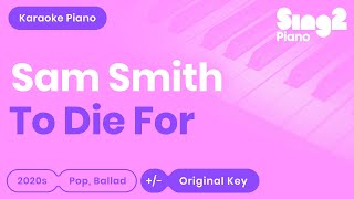 Sam Smith - To Die For Karaoke Piano