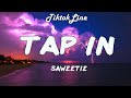 Saweetie - Tap In (Lyrics) ''Wrist on glitter, Waist on thinner''