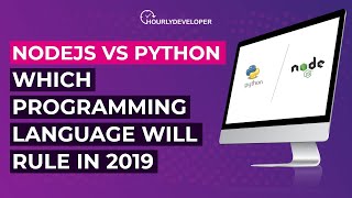 Nodejs VS Python Which Programming Language Will Rule In 2019