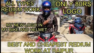 Best and Cheapest radium work at Raipur City | My new logo in my bike and helmet |  only 80rs