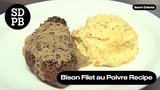 Bison Filet au Poivre Recipe | Savor Dakota