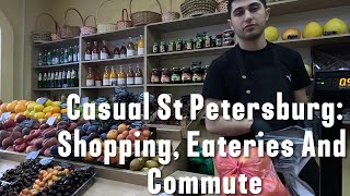 Russian Americans Travel to Russia - Ep 9 - Casual St Petersburg: Shopping, Eateries & Commute