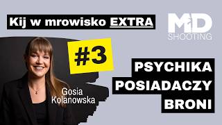 Czy posiadacz broni może chodzić do psychologa? - rozmowa z Gosią Kolanowską - Kij w mrowisko EXTRA