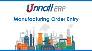 Unnati ERP: Manufacturing Order(MO) Entry Step by Step Tutorial