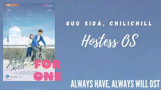 Guo Sida, ChiliChill – Hostess OS (Always Have, Always Will OST)